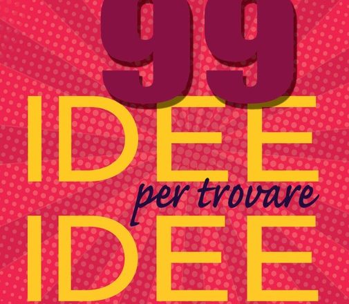 99 idee per generare idee