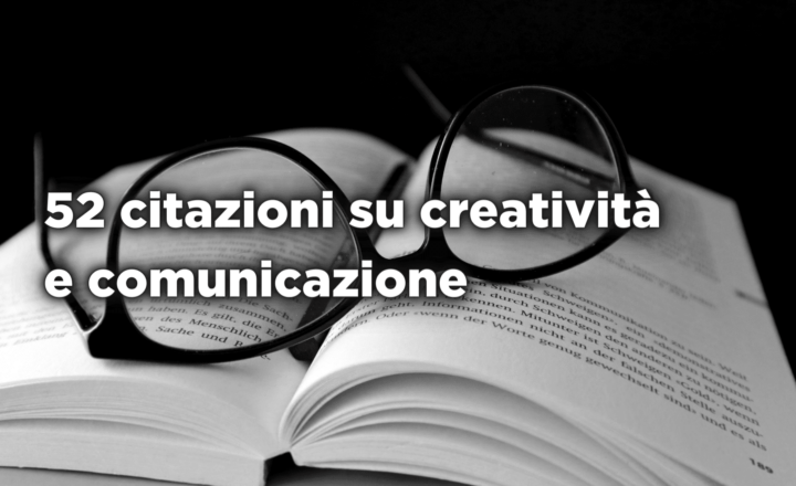 Davide Giansoldati 52 citazioni su creatività e comunicazione