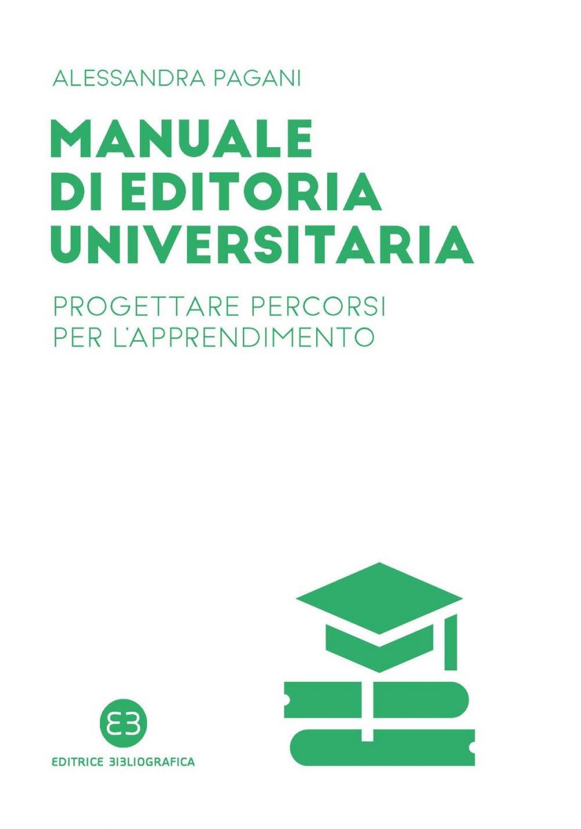 Copertina del libro Manuale di editoria universitaria di Alessandra Pagani