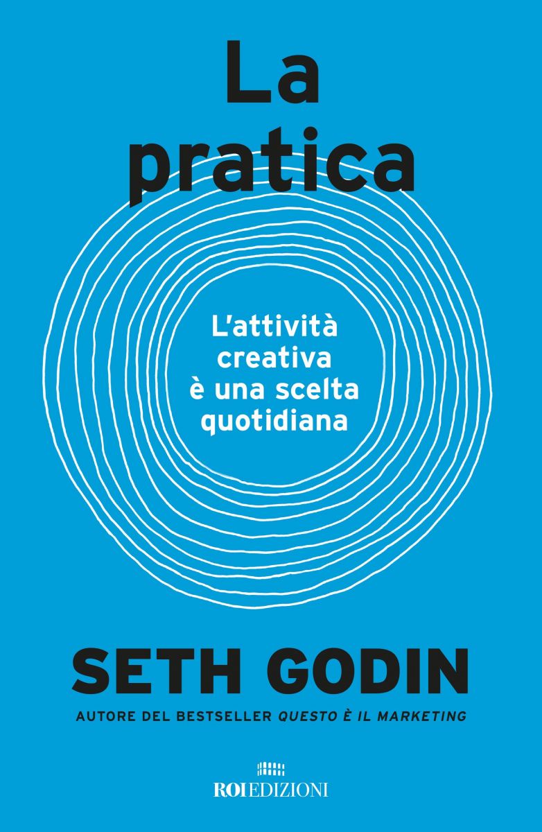 Copertina La pratica scritto da Seth Godin edito da Roi Edizioni