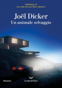 Copertina libro Un animale selvaggio di Joël Dicker 